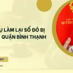 Dịch vụ làm lại sổ đỏ bị mất tại Quận Bình Thạnh