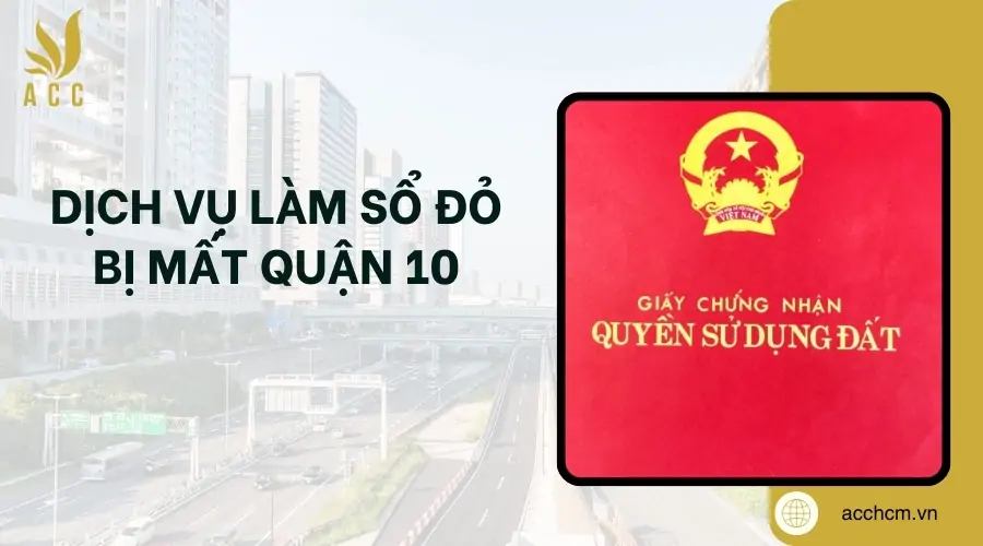 Dịch vụ làm sổ đỏ bị mất Quận 10