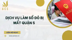 Dịch vụ làm sổ đỏ bị mất Quận 5