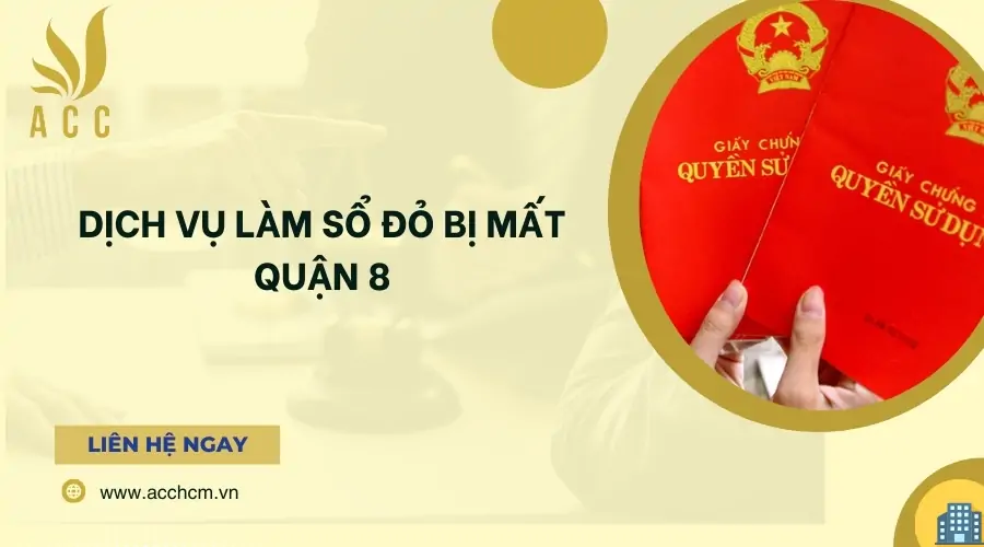 Dịch vụ làm sổ đỏ bị mất Quận 8