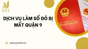 Dịch vụ làm sổ đỏ bị mất Quận 9