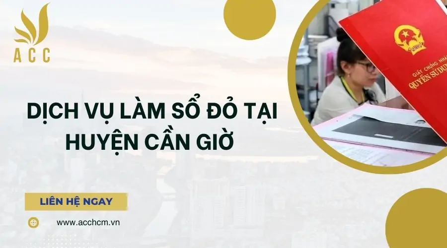 Dịch vụ làm sổ đỏ tại Huyện Cần Giờ