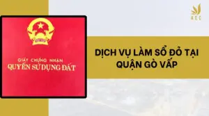 Dịch vụ làm sổ đỏ tại Quận Gò Vấp