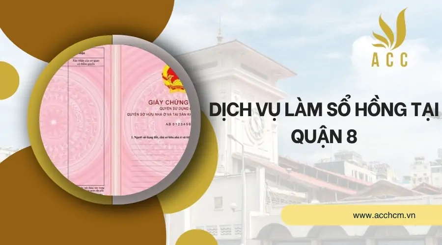 Dịch vụ làm sổ hồng tại Quận 8