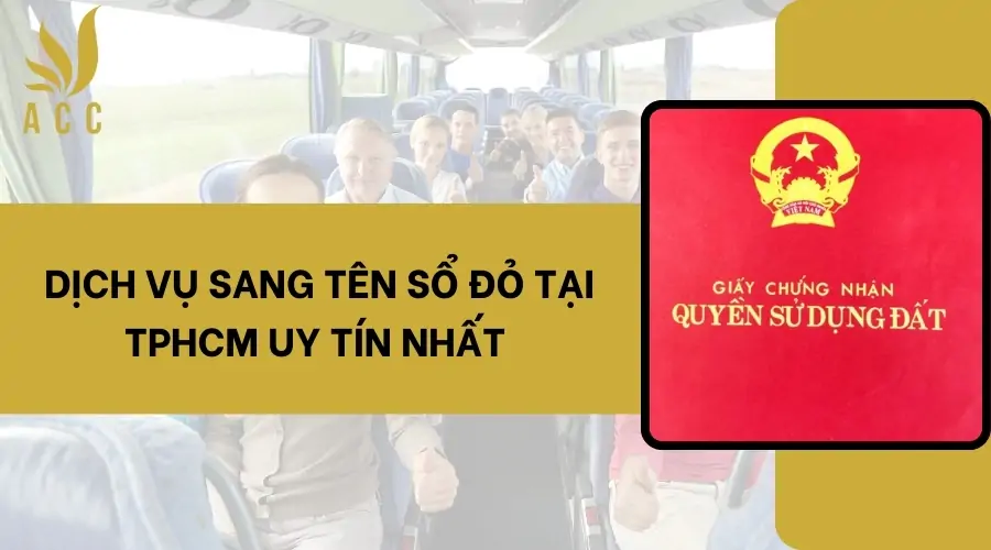 Dịch vụ sang tên sổ đỏ tại TPHCM uy tín nhất