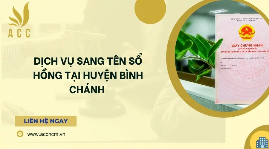 Dịch vụ sang tên sổ hồng tại Huyện Bình Chánh