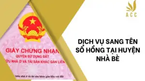 Dịch vụ sang tên sổ hồng tại Huyện Nhà Bè