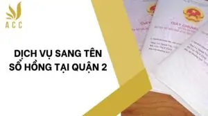 Dịch vụ sang tên sổ hồng tại Quận 2