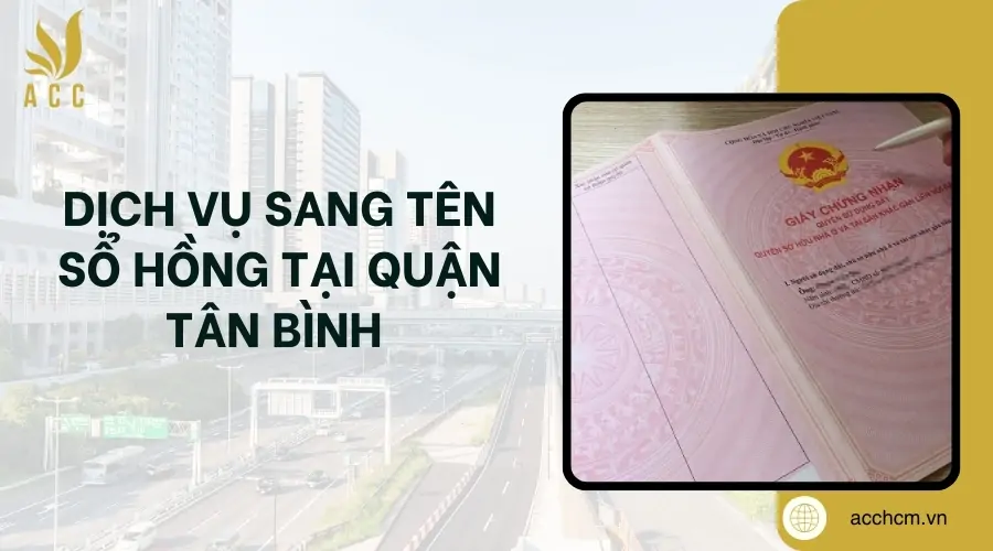 Dịch vụ sang tên sổ hồng tại Quận Tân Bình