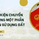 Điều kiện chuyển nhượng một phần quyền sử dụng đất