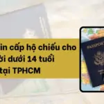 Thủ tục xin cấp hộ chiếu cho người dưới 14 tuổi tại TPHCM