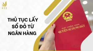 Thủ tục lấy sổ đỏ từ ngân hàng