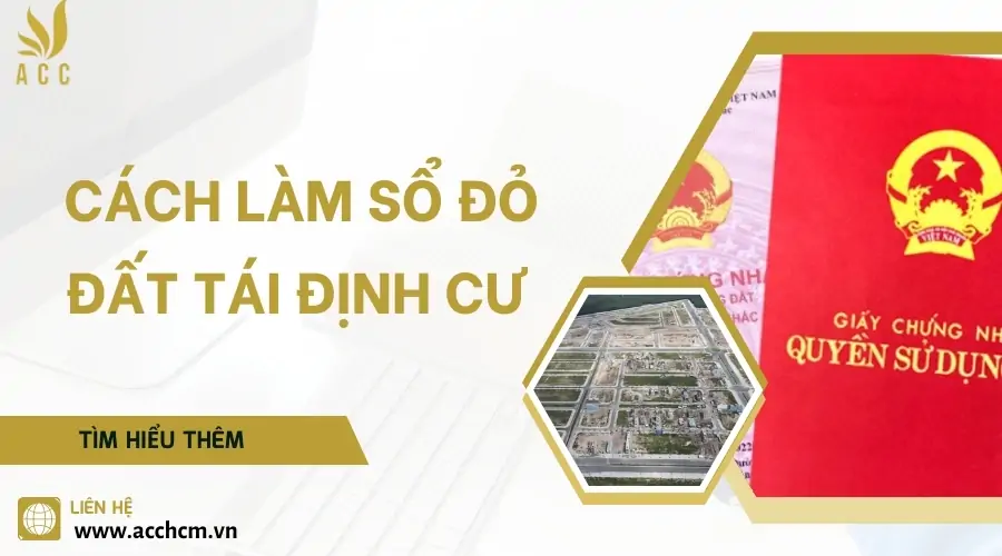 Cách làm sổ đỏ đất tái định cư