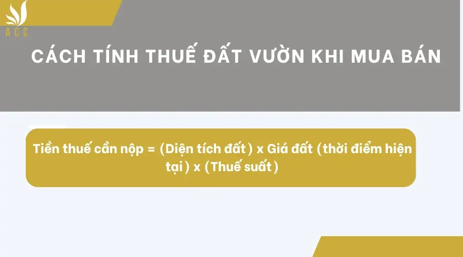 Cách tính thuế đất vườn khi mua bán