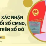 Hồ sơ xác nhận thay đổi số CMND, CCCD trên sổ đỏ