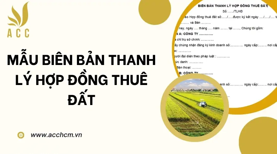 Mẫu biên bản thanh lý hợp đồng thuê đất