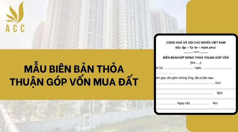 Mẫu biên bản thỏa thuận góp vốn mua đất