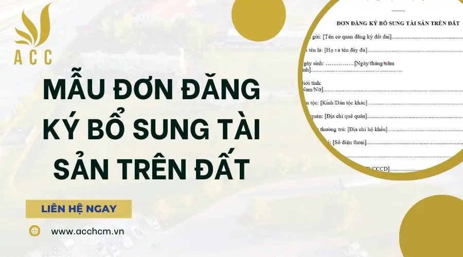 Mẫu đơn đăng ký bổ sung tài sản trên đất