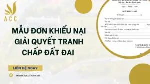 Mẫu đơn khiếu nại giải quyết tranh chấp đất đai