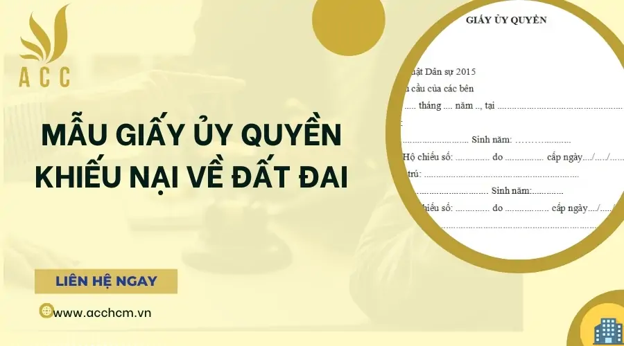 Mẫu giấy ủy quyền khiếu nại về đất đai