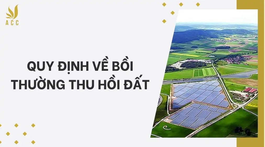 Quy định về bồi thường thu hồi đất