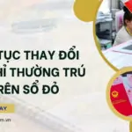 Thủ tục thay đổi địa chỉ thường trú trên sổ đỏ