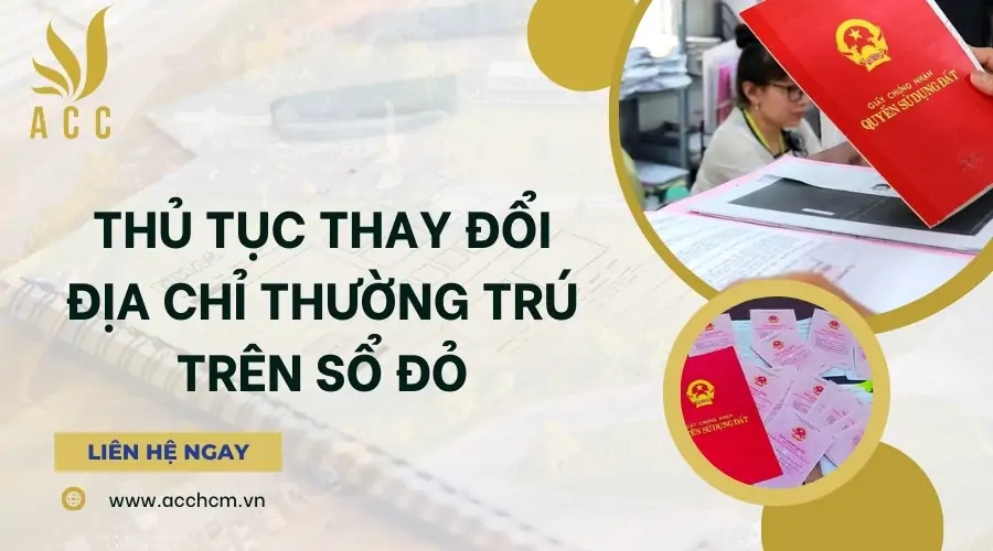 Thủ tục thay đổi địa chỉ thường trú trên sổ đỏ