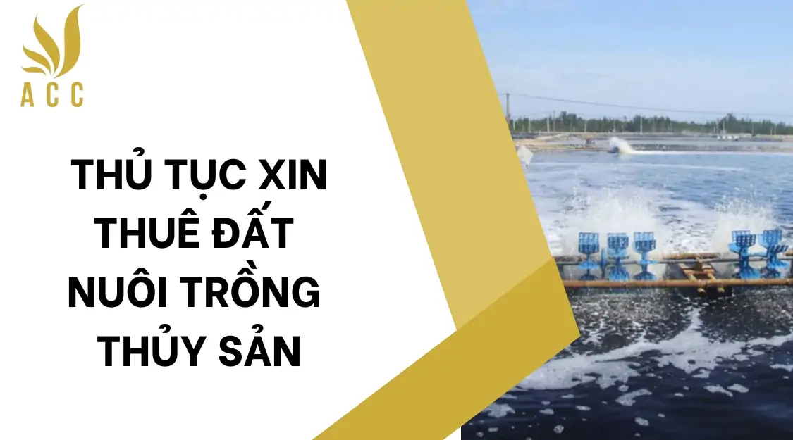 Thủ tục xin thuê đất nuôi trồng thủy sản