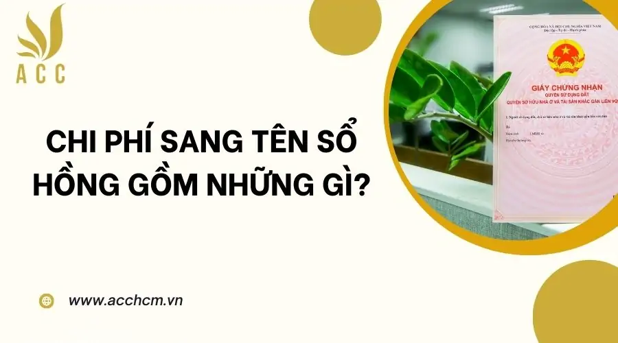 Chi phí sang tên sổ hồng gồm những gì