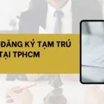 Dịch vụ đăng ký tạm trú tại TPHCM