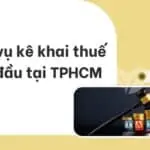 Dịch vụ kê khai thuế ban đầu tại TPHCM