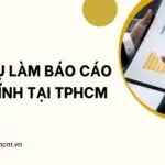 Dịch vụ làm báo cáo tài chính tại TPHCM