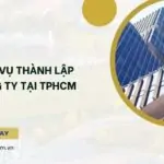 Dịch vụ thành lập công ty tại TPHCM