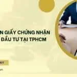 Dịch vụ xin giấy chứng nhận đăng ký đầu tư tại TPHCM