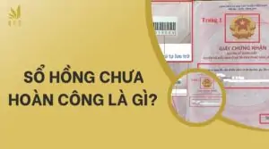 Sổ hồng chưa hoàn công là gì