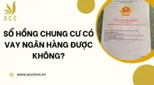 Sổ hồng chung cư có vay ngân hàng được không