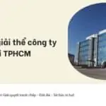 Thủ tục giải thể công ty tại TPHCM