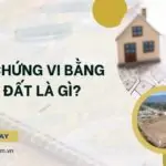 Công chứng vi bằng nhà đất là gì