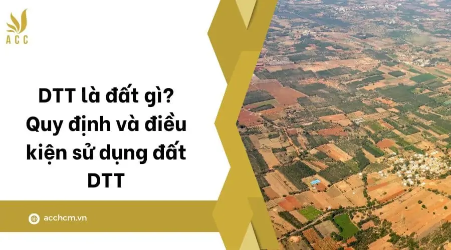 DTT là đất gì_ Quy định và điều kiện sử dụng đất DTT