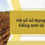 Hệ số sử dụng đất tiếng anh là gì