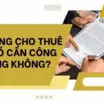 Hợp đồng cho thuê đất có cần công chứng không 