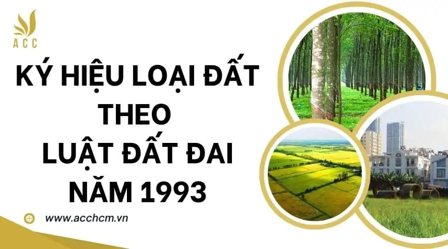 Ký hiệu loại đất theo luật đất đai năm 1993