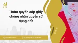 Thẩm quyền cấp giấy chứng nhận quyền sử dụng đất