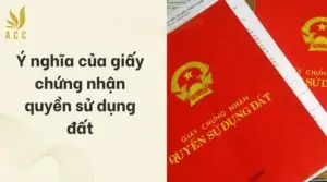 Ý nghĩa của giấy chứng nhận quyền sử dụng đất