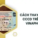 Cách thay đổi số CCCD trên sim Vinaphone