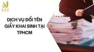 Dịch vụ đổi tên giấy khai sinh tại TPHCM