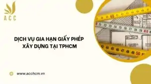 Dịch vụ gia hạn giấy phép xây dựng tại TPHCM