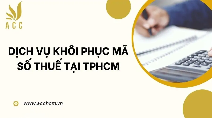 Dịch vụ khôi phục mã số thuế tại TPHCM