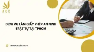 Dịch vụ làm giấy phép an ninh trật tự tại TPHCM