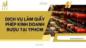 Dịch vụ làm giấy phép kinh doanh rượu tại TPHCM